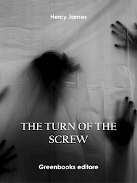 The Turn of the Screw - Henry James - E-Book