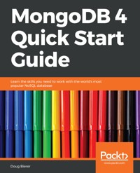 MongoDB 4 Quick Start Guide - Doug Bierer - E-Book
