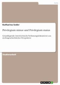 Privilegium minus und Privilegium maius - Katharina Soder - E-Book
