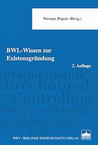 BWL - Wissen zur Existenzgründung -  - E-Book