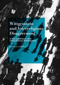 Wittgenstein and Interreligious Disagreement - Gorazd Andrejč - E-Book