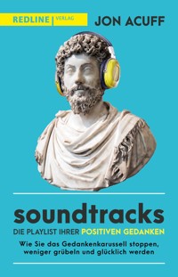 Soundtracks – die Playlist Ihrer positiven Gedanken - Jon Acuff - E-Book