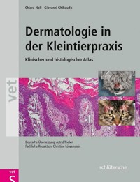 Dermatologie in der Kleintierpraxis - Chiara Noli - E-Book