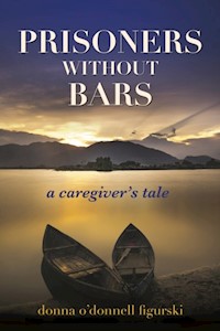 Prisoners without Bars - Donna O'Donnell Figurski - E-Book