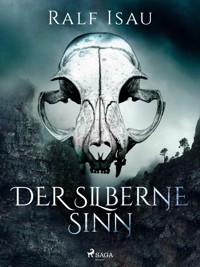 Der silberne Sinn - Ralf Isau - E-Book