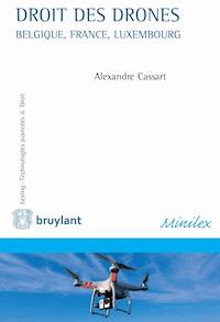 Droit des drones - Alexandre Cassart - E-Book