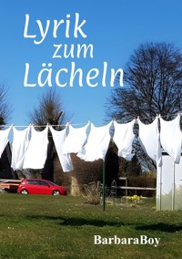 Lyrik zum Lächeln - Barbara Boy - E-Book