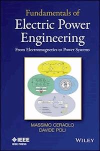 Fundamentals of Electric Power Engineering - Massimo Ceraolo - E-Book