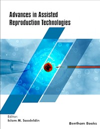 Advances in Assisted Reproduction Technologies -  - E-Book
