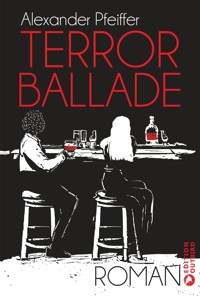 Terrorballade - Alexander Pfeiffer - E-Book