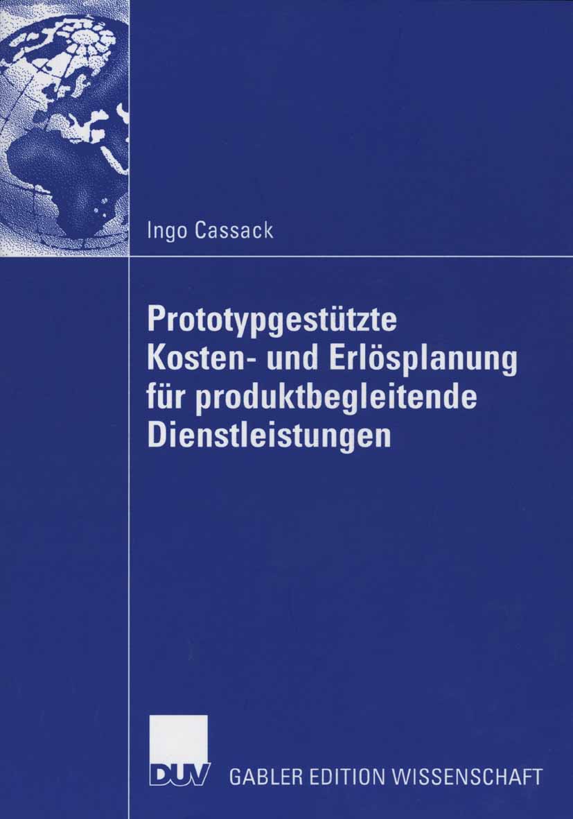 Prototypgestützte Kosten- und Erlösplanung für produktbegleitende Dienstleistungen - Ingo Cassack - E-Book