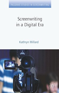 Screenwriting in a Digital Era - Kathryn Millard - E-Book