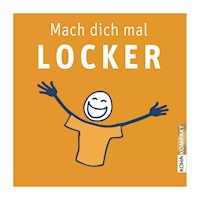 Mach dich mal locker - in 33 Tagen zu mehr Leichtigkeit, Selbstbewusstsein und Lebensqualität - Patrick Lynen - Hörbuch