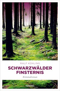Schwarzwälder Finsternis - Ralf Kühling - E-Book