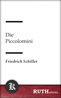 Die Piccolomini - Friedrich Schiller - E-Book