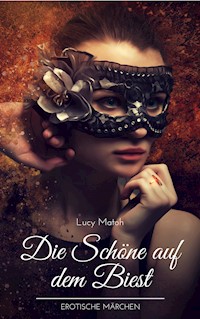 Die Schöne auf dem Biest - Lucy Matoh - E-Book