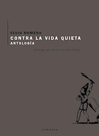 Contra la vida quieta - Elvio Romero - E-Book