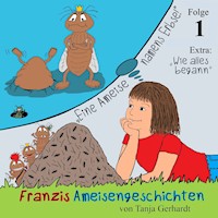 Eine Ameise namens Erbse - Tanja Gerhardt - Hörbuch