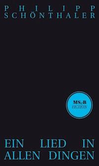 Ein Lied in allen Dingen - Philipp Schönthaler - E-Book