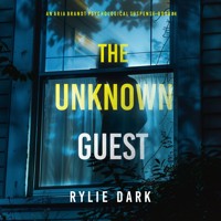 The Unknown Guest (An Aria Brandt Psychological Thriller—Book Four): An unputdownable psychological thriller packed cover to cover with twists and turns - Rylie Dark - Hörbuch