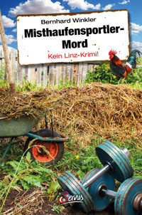 Misthaufensportler-Mord - Bernhard Winkler - E-Book