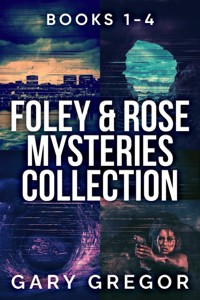 Foley & Rose Mysteries Collection - Books 1-4 - Gary Gregor - E-Book
