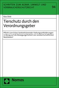 Tierschutz durch den Verordnungsgeber - Kea Ovie - E-Book