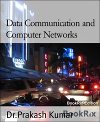 Data Communication and Computer Networks - Dr.Prakash Kumar - E-Book