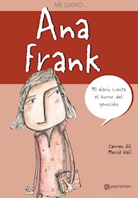 Me llamo Ana Frank - Carmen Gil - E-Book