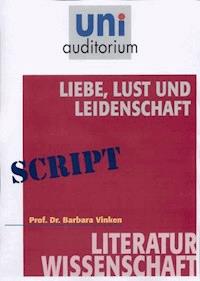 Liebe, Lust und Leidenschaft - Barbara Vinken - E-Book