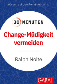 30 Minuten Change-Müdigkeit vermeiden - Ralph Nolte - E-Book