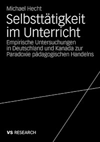 Selbsttätigkeit im Unterricht - Michael Hecht - E-Book