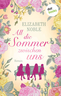 All die Sommer zwischen uns - Elizabeth Noble - E-Book