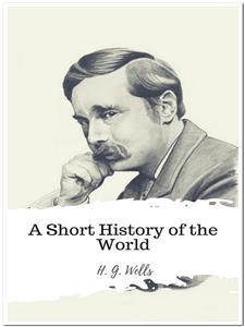 A Short History of the World - H. G. Wells - E-Book