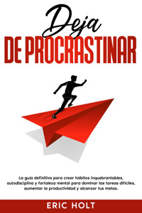 Deja de procrastinar - Eric Holt - E-Book