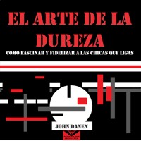 El Arte de la Dureza - John Danen - Hörbuch