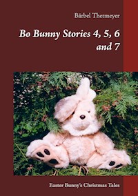 Bo Bunny Stories 4, 5, 6 and 7 - Bärbel Thetmeyer - E-Book