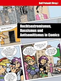 Rechtsextremismus, Rassismus und Antisemitismus in Comics -  - E-Book
