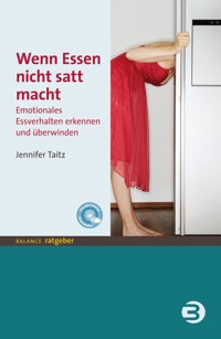 Wenn Essen nicht satt macht - Jennifer Taitz - E-Book