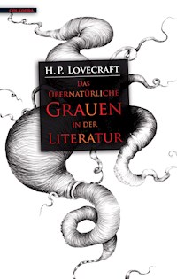 Das übernatürliche Grauen in der Literatur - H. P. Lovecraft - E-Book