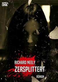 ZERSPLITTERT - Richard Neely - E-Book