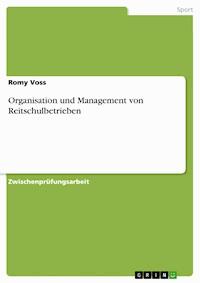 Organisation und Management von Reitschulbetrieben - Romy Voss - kostenlos E-Book
