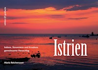 Istrien - Maria Reichenauer - E-Book