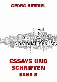 Essays und Schriften, Band 5 - Georg Simmel - E-Book