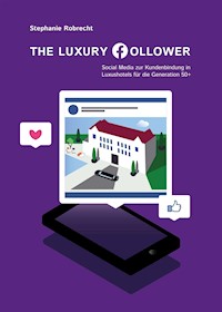 The Luxury Follower - Stephanie Robrecht - E-Book