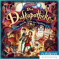 Die Duftapotheke, Teil 3: Das falsche Spiel der Meisterin - Anna Ruhe - Hörbuch