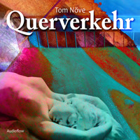 Querverkehr - Tom Növe - Hörbuch