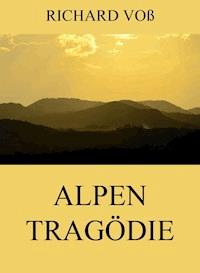 Alpentragödie - Richard Voß - E-Book