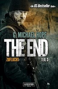 ZUFLUCHT (The End 3) - G. Michael Hopf - E-Book