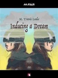 Inducing a Dream - M. Travis Leake - E-Book
